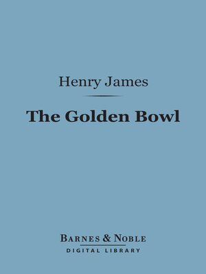 cover image of The Golden Bowl (Barnes & Noble Digital Library)